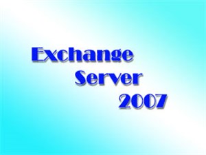 10 thủ thuật với Exchange 2007 (P.1)