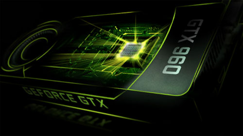 GeForce GTX 960: card đồ họa Maxwell GeForce GTX 960: card đồ họa Maxwell