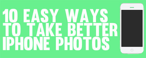Mách bạn 10 mẹo chụp ảnh đơn giản mà hiệu quả trên iPhone