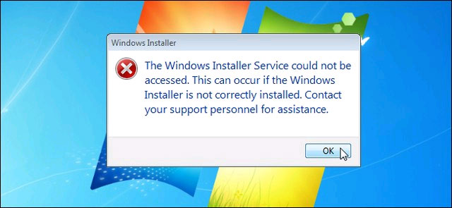 Lỗi Windows Installer Service Khắc phục lỗi Windows Installer Service khó chịu trong Windows 7