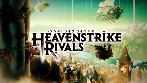 HeavenStrike Rivals - gMO xứng tầm đến từ Square Enix HeavenStrike Rivals - gMO xứng tầm đến từ Square Enix