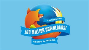 Firefox cho Android vượt mốc 100 triệu lượt tải
