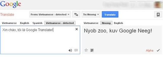 Một đoạn dịch thử từ tiếng Việt sang tiếng H'mong. Google Translate hỗ trợ cả tiếng H'mong