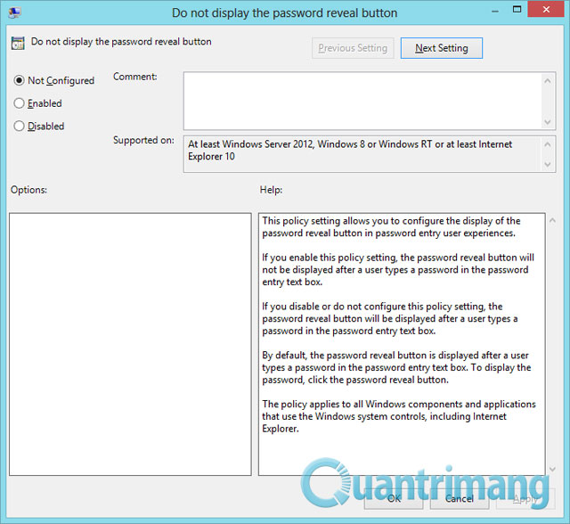 Nếu muốn tắt nút hiện mật khẩu đối với tất cả tài khoản người dùng, đánh dấu vào lựa chọn “Enabled”, nhấn OK. Cách tắt/bật nút hiện password trong Windows 8