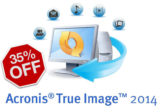 Acronis giảm giá 35% phần mềm Acronis True Image 2014
