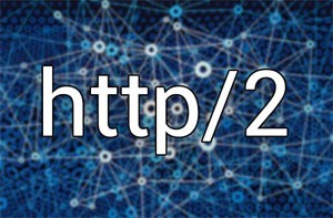 Những điều bạn nên biết về giao thức HTTP/2