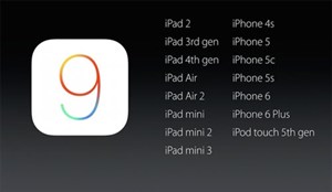 iOS 9 hỗ trợ từ iPad 2 và iPhone 4s