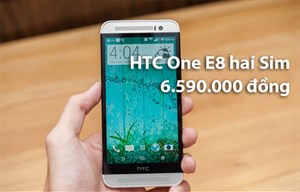 HTC One E8 có thêm phiên bản Dual Sim, giá 6.590.000 đồng