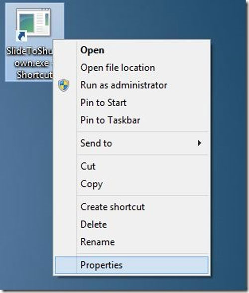 Nhấn phải chuột vào tập tin shortcut của Slidetoshutdown và chọn lệnh "Properties". Kích hoạt chức năng Slide To Shutdown trong Windows 8.1 Preview