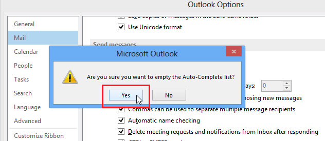 Nhấn Yes nếu muốn xóa danh sách. Cách vô hiệu tính năng Auto-Complete trong Outlook 2013