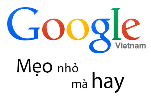 Thêm một vài mẹo hữu ích giúp tìm kiếm hiệu quả hơn với Google