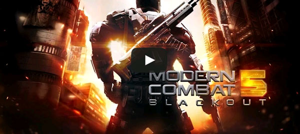 Gameloft ra Trailer mới cho Modern Combat 5 trên iOS & Android
