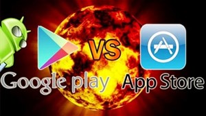 So sánh hai chợ ứng dụng Google Play và App Store