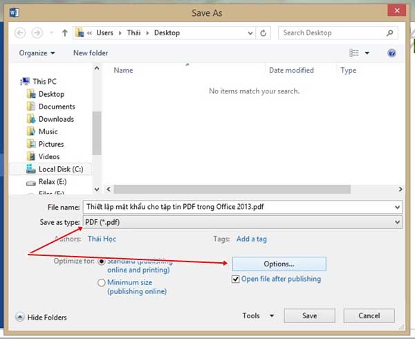 Hãy nhớ thiết lập định dạng lưu lại là "PDF" nhé. Sau đó bạn chọn nút "Options" cũng ở ngay hộp thoại lưu tập tin. Thiết lập mật khẩu cho tập tin PDF trong Office 2013