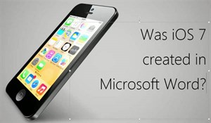 iOS 7 được thiết kế bằng Microsoft Word?