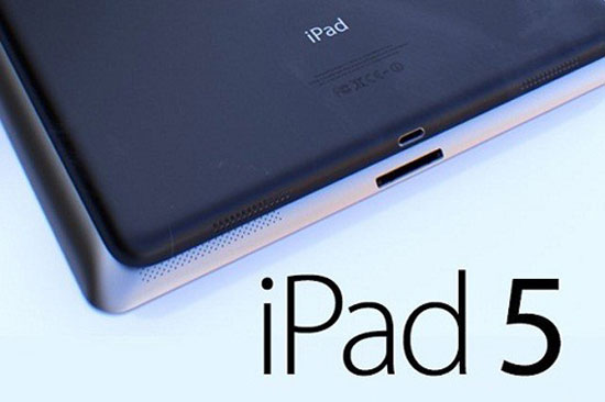 iPad 5 Những tính năng được người dùng mong đợi nhất ở iPad 5