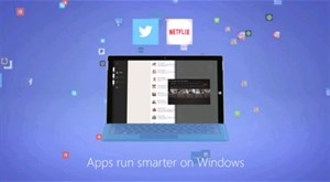 Microsoft đăng quảng cáo mới thúc đẩy việc thống nhất Windows Store