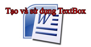 Hướng dẫn sử dụng Text Box trong Word 2010