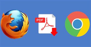 Vô hiệu hóa tính năng tự đọc file PDF trong Firefox và Chrome