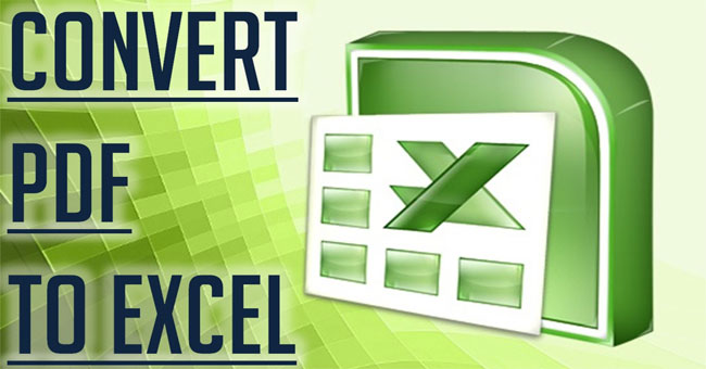 Cách chuyển đổi file PDF sang Excel giữ nguyên định dạng