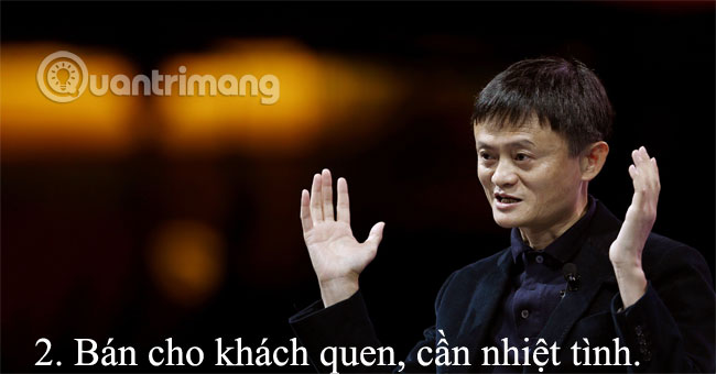 Sự nhiệt tình với khách quen  15 nguyên tắc bán hàng “đắt giá” của Jack Ma cho dân kinh doanh