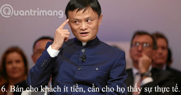 Sự thực tế cho khách ít tiền  15 nguyên tắc bán hàng “đắt giá” của Jack Ma cho dân kinh doanh