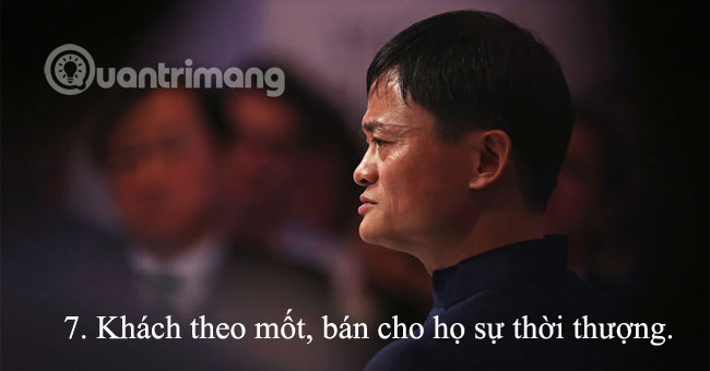 Bán cho khách theo mốt sự thời thượng  15 nguyên tắc bán hàng “đắt giá” của Jack Ma cho dân kinh doanh