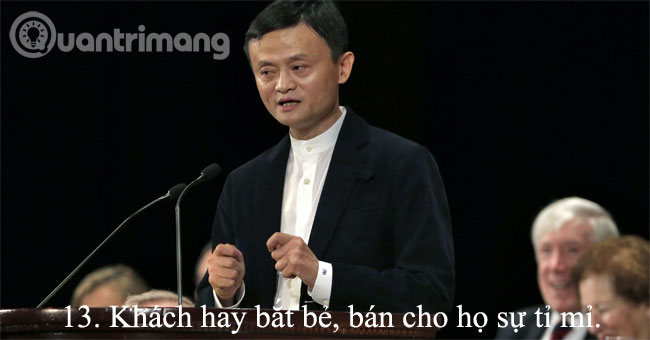 Sự tỉ mỉ cho khách hay bắt bẻ  15 nguyên tắc bán hàng “đắt giá” của Jack Ma cho dân kinh doanh