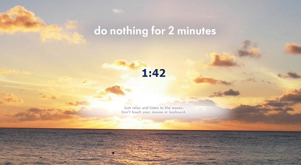 Do Nothing for 2 Minutes Do Nothing for 2 Minutes