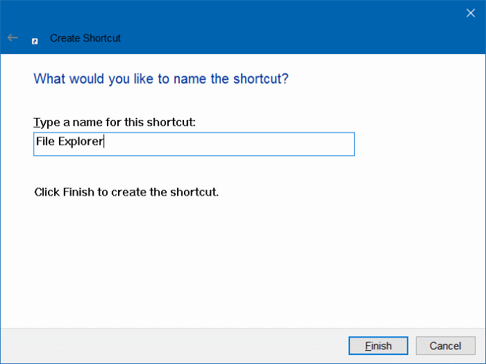 Đặt tên cho shortcut là File Explorer