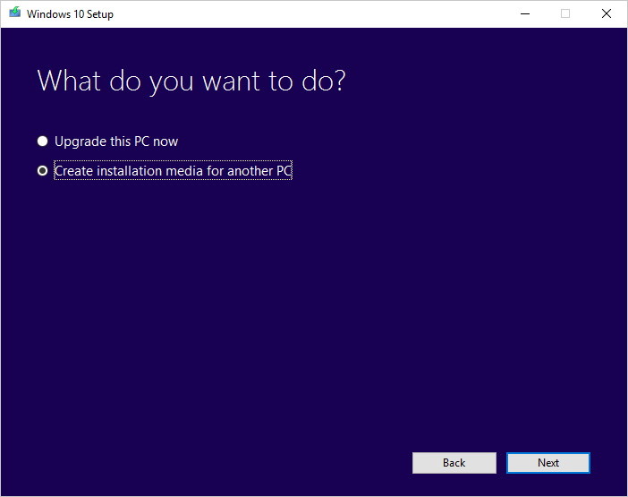 Chọn Create installation media for another PC