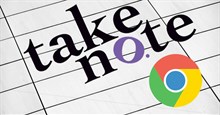 Cách tạo ghi chú trên Google Chrome không cần phần mềm