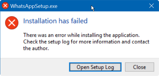 Sửa lỗi “Installer Has Failed” trong quá trình cài đặt WhatsApp dành cho máy tính