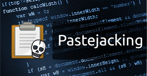 Pastejacking là gì? Làm thế nào để bảo vệ máy tính của bạn khỏi Pastejacking?