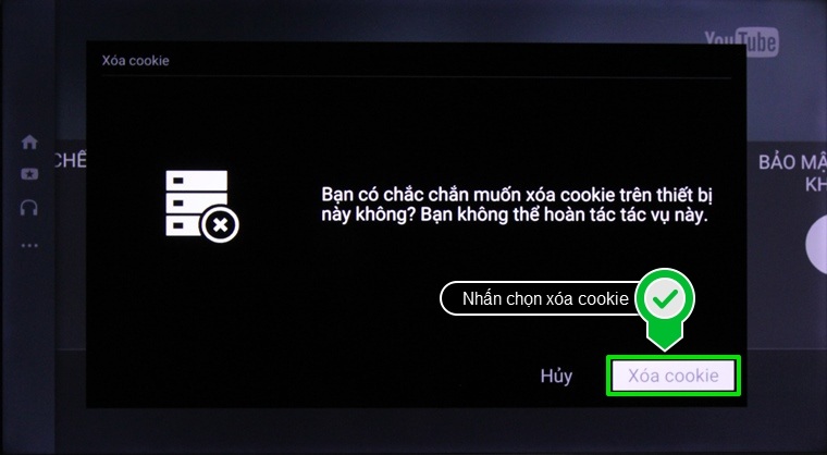Nhấn chọn xóa cookie trên tivi  Ứng dụng Youtube trên tivi