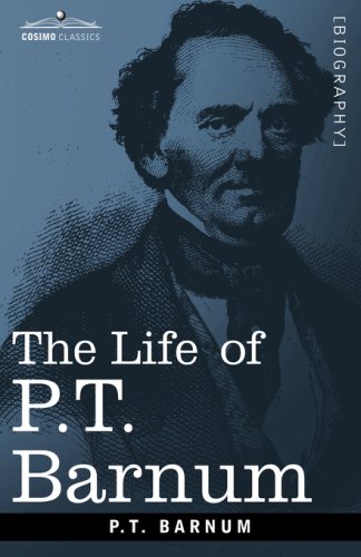 The Life of PT Barnum