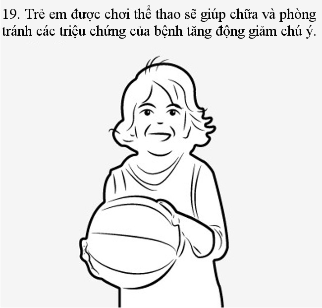 Trẻ em được chơi thể thao sẽ giúp chữa cũng như phòng tránh các triệu chứng của bệnh tăng động giảm chú ý.  Trẻ em được chơi thể thao sẽ giúp chữa cũng như phòng tránh các triệu chứng của bệnh tăng động giảm chú ý.