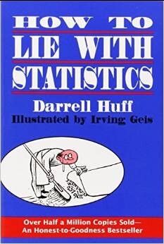 How to Lie With Statistics How to Lie With Statistics
