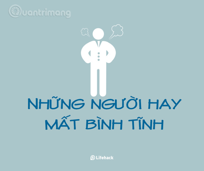Những người hay mất bình tĩnh 