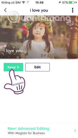 Nhấn chọn keep it trên Magisto