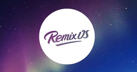 Hướng dẫn tạo USB cài đặt Remix OS, chạy luôn trên USB