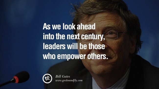 Hướng tới thế kỷ [21], lãnh đạo sẽ là những người tạo sức mạnh cho những người khác.