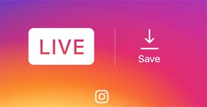 Bạn đã có thể lưu lại live video trên Instagram về thiết bị di động
