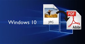 Cách đổi file ảnh sang PDF trên Windows 10