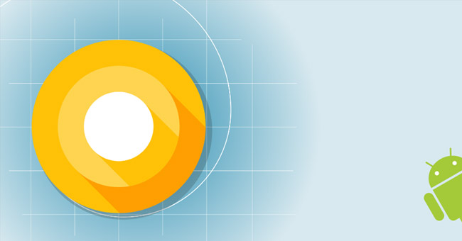 Phiên bản mới nhất - Android O Developer Preview của Google có gì nổi bật?