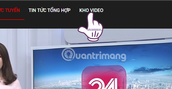 Nhấn chọn Kho video 