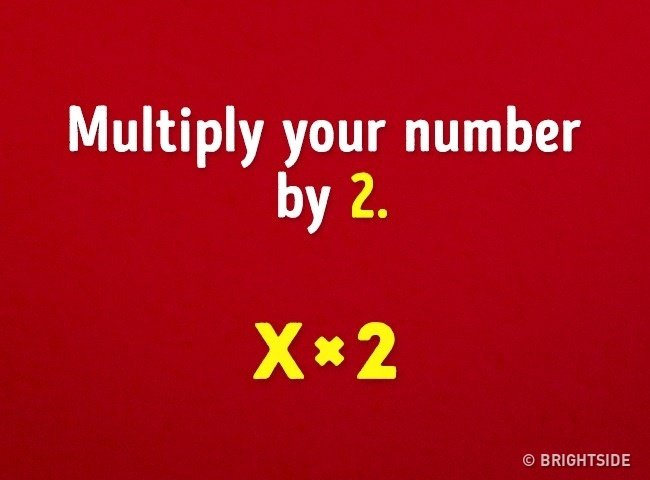 Sau đó, nhân số đó với 2. Sau đó, nhân số đó với 2.
