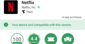 Không chỉ Netflix, các App Developer khác cũng có thể chặn Android đã root tải ứng dụng về máy