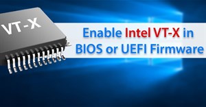 Cách bật ảo hóa Intel VT-x trong BIOS hoặc UEFI