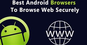 Điểm mặt 15 trình duyệt web an toàn nhất dành cho Android